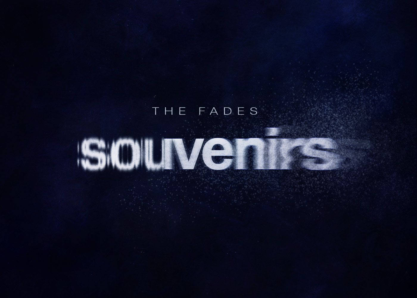Souvenirs - The Fades